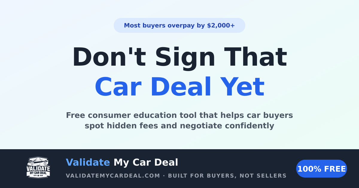 Validate My Car Deal — Free Consumer Education Tool for Car Buyers